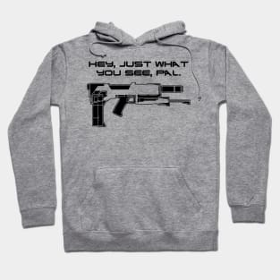 Just What You See Pal - blk Hoodie